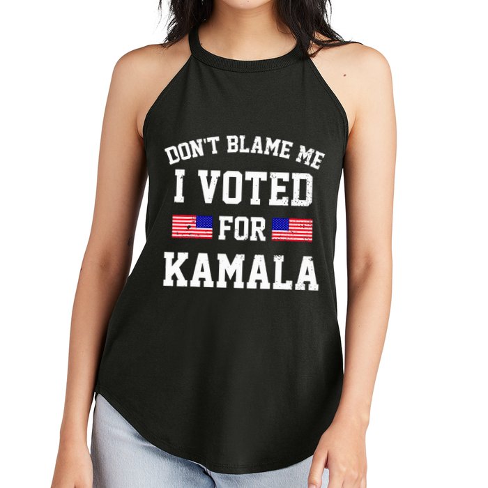 Dont Blame Me I Voted For Kamala Harris Distressed Women's Perfect Tri Rocker Tank