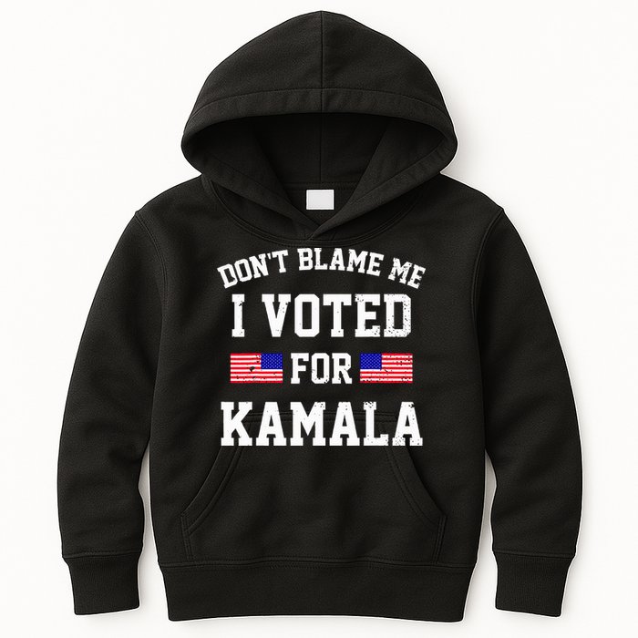 Dont Blame Me I Voted For Kamala Harris Distressed Kids Hoodie