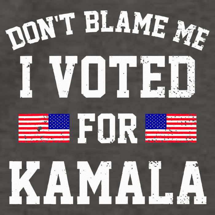 Dont Blame Me I Voted For Kamala Harris Distressed Vector Backpack