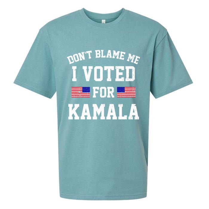 Dont Blame Me I Voted For Kamala Harris Distressed Sueded Cloud Jersey T-Shirt
