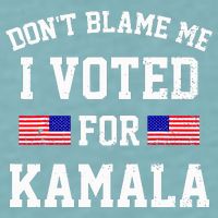 Dont Blame Me I Voted For Kamala Harris Distressed Sueded Cloud Jersey T-Shirt