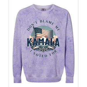 DonT Blame Me I Voted For Kamala Pro Harris Supporter Colorblast Crewneck Sweatshirt