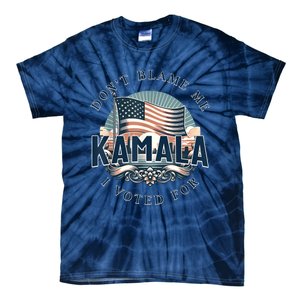 DonT Blame Me I Voted For Kamala Pro Harris Supporter Tie-Dye T-Shirt