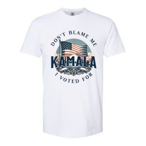 DonT Blame Me I Voted For Kamala Pro Harris Supporter Softstyle CVC T-Shirt