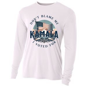 DonT Blame Me I Voted For Kamala Pro Harris Supporter Cooling Performance Long Sleeve Crew