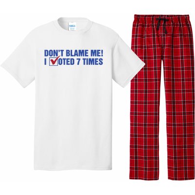 Dont Blame Me! I Voted 7 Times Pajama Set