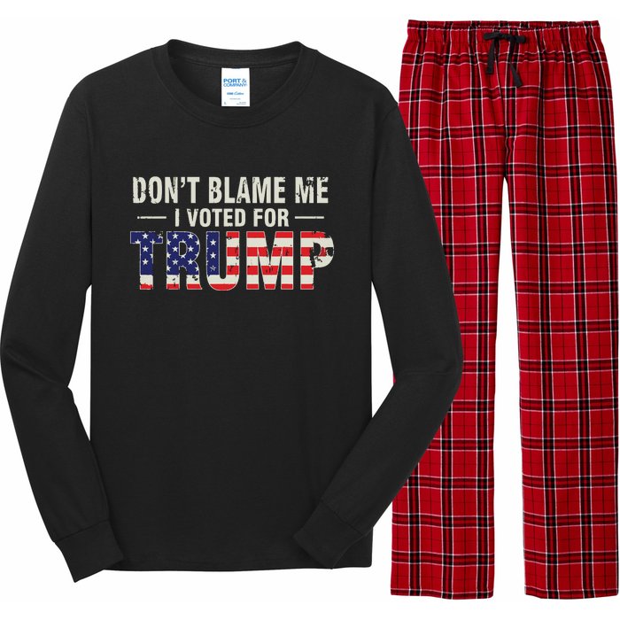 Dont Blame Me I Voted For Trump Vintage Usa Flag Patriots Long Sleeve Pajama Set