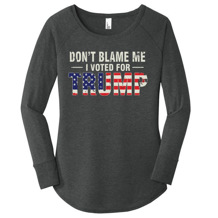 Dont Blame Me I Voted For Trump Vintage Usa Flag Patriots Women's Perfect Tri Tunic Long Sleeve Shirt