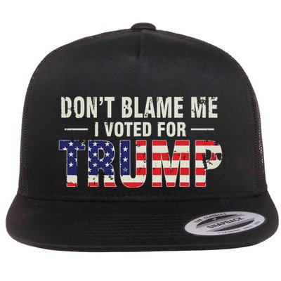 Dont Blame Me I Voted For Trump Vintage Usa Flag Patriots Flatbill Hat