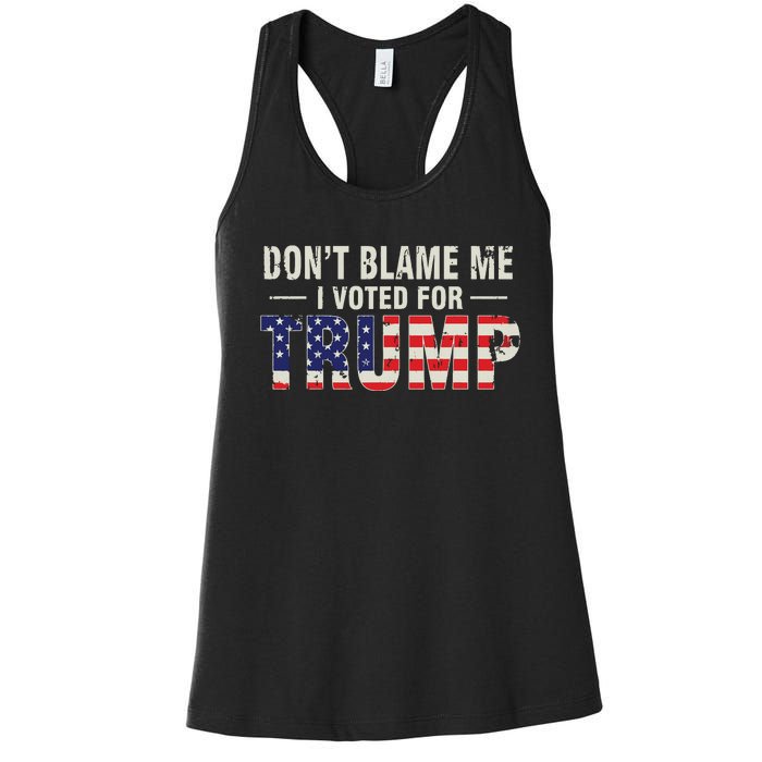 Dont Blame Me I Voted For Trump Vintage Usa Flag Patriots Women's Racerback Tank