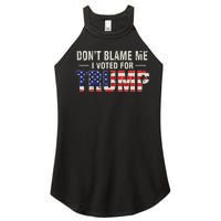 Dont Blame Me I Voted For Trump Vintage Usa Flag Patriots Women's Perfect Tri Rocker Tank