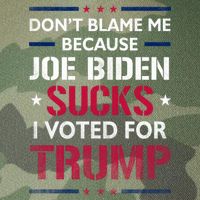 Don't Blame Me Joe Biden Sucks I Voted For Trump USA Flag Legacy Tie Dye Trucker Hat