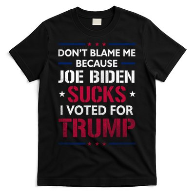 Don't Blame Me Joe Biden Sucks I Voted For Trump USA Flag T-Shirt