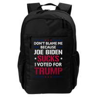 Don't Blame Me Joe Biden Sucks I Voted For Trump USA Flag Backpack