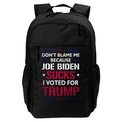 Don't Blame Me Joe Biden Sucks I Voted For Trump USA Flag Daily Commute Backpack