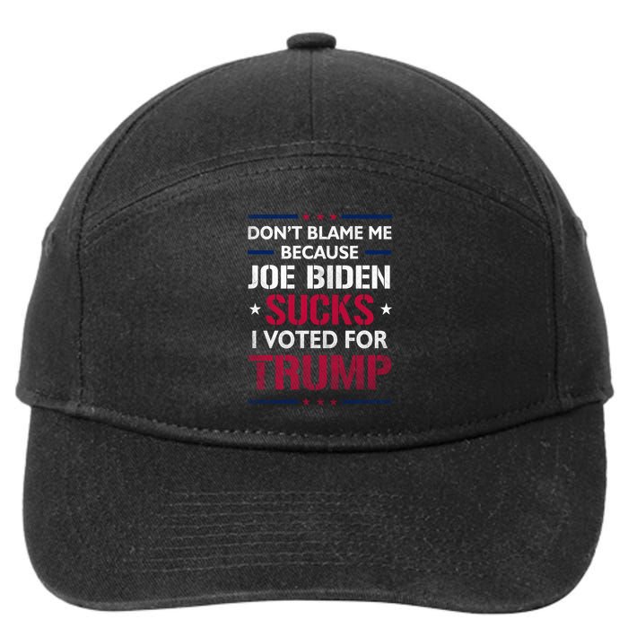 Don't Blame Me Joe Biden Sucks I Voted For Trump USA Flag 7-Panel Snapback Hat