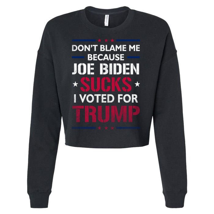 Don't Blame Me Joe Biden Sucks I Voted For Trump USA Flag Cropped Pullover Crew