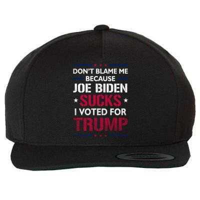Don't Blame Me Joe Biden Sucks I Voted For Trump USA Flag Wool Snapback Cap