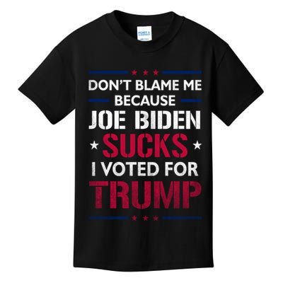 Don't Blame Me Joe Biden Sucks I Voted For Trump USA Flag Kids T-Shirt