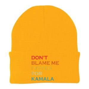 DonT Blame Me I Voted For Kamala Pro Harris Supporter Knit Cap Winter Beanie