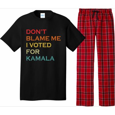 DonT Blame Me I Voted For Kamala Pro Harris Supporter Pajama Set