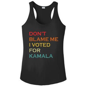 DonT Blame Me I Voted For Kamala Pro Harris Supporter Ladies PosiCharge Competitor Racerback Tank