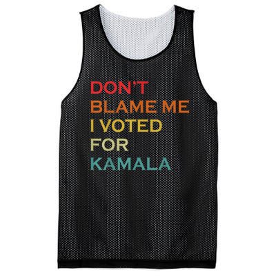 DonT Blame Me I Voted For Kamala Pro Harris Supporter Mesh Reversible Basketball Jersey Tank