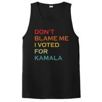 DonT Blame Me I Voted For Kamala Pro Harris Supporter PosiCharge Competitor Tank