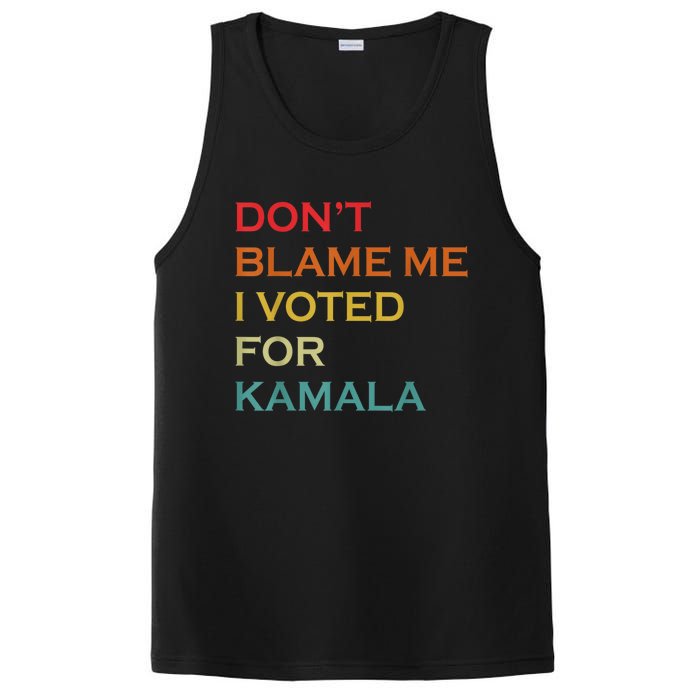 DonT Blame Me I Voted For Kamala Pro Harris Supporter PosiCharge Competitor Tank