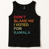 DonT Blame Me I Voted For Kamala Pro Harris Supporter Tank Top