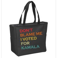 DonT Blame Me I Voted For Kamala Pro Harris Supporter Zip Tote Bag
