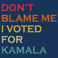 DonT Blame Me I Voted For Kamala Pro Harris Supporter Infant Baby Jersey Bodysuit