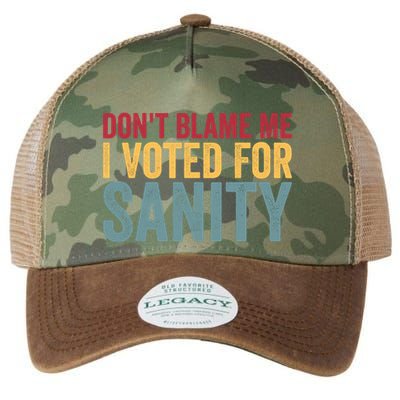 Dont Blame Me I Voted For Sanity Legacy Tie Dye Trucker Hat