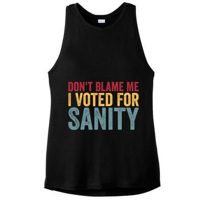 Dont Blame Me I Voted For Sanity Ladies PosiCharge Tri-Blend Wicking Tank