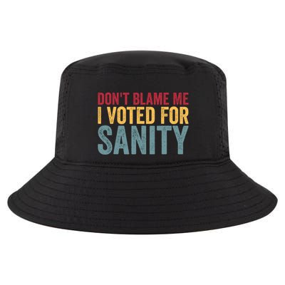 Dont Blame Me I Voted For Sanity Cool Comfort Performance Bucket Hat