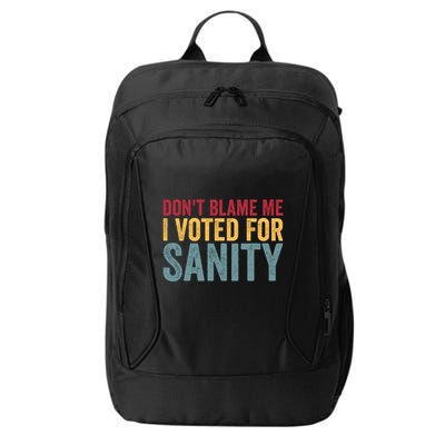 Dont Blame Me I Voted For Sanity City Backpack