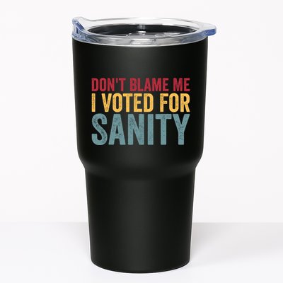 Dont Blame Me I Voted For Sanity Tumbler