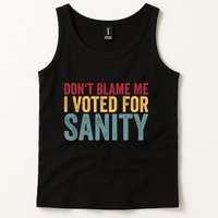 Dont Blame Me I Voted For Sanity Tank Top