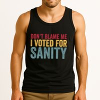 Dont Blame Me I Voted For Sanity Tank Top