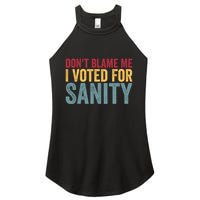 Dont Blame Me I Voted For Sanity Women's Perfect Tri Rocker Tank