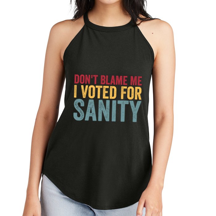 Dont Blame Me I Voted For Sanity Women's Perfect Tri Rocker Tank