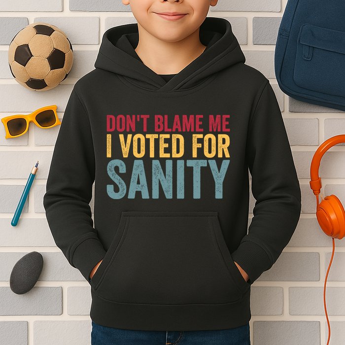 Dont Blame Me I Voted For Sanity Kids Hoodie