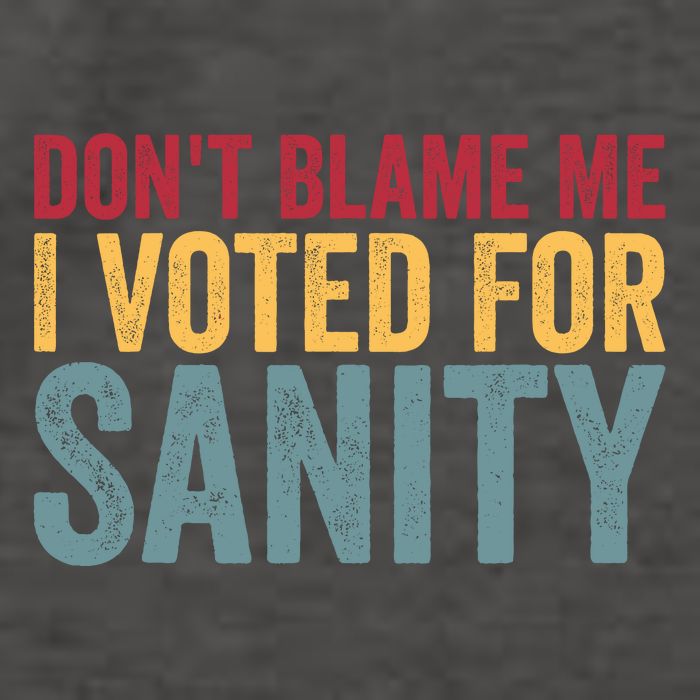 Dont Blame Me I Voted For Sanity Vector Backpack