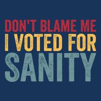 Dont Blame Me I Voted For Sanity Infant Baby Jersey Bodysuit