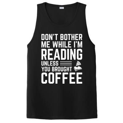 Don't Bother Me While I'm Reading Unless You Brought Coffee Meaningful Gift PosiCharge Competitor Tank