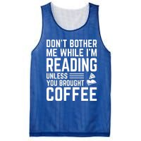 Don't Bother Me While I'm Reading Unless You Brought Coffee Meaningful Gift Mesh Reversible Basketball Jersey Tank