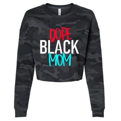 Dope Black Mom Funny Gift Cropped Pullover Crew