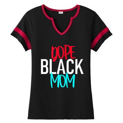 Dope Black Mom Funny Gift Ladies Halftime Notch Neck Tee