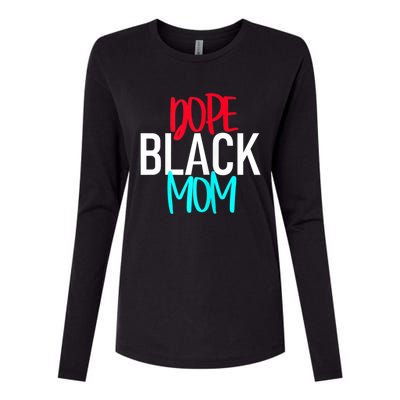 Dope Black Mom Funny Gift Womens Cotton Relaxed Long Sleeve T-Shirt