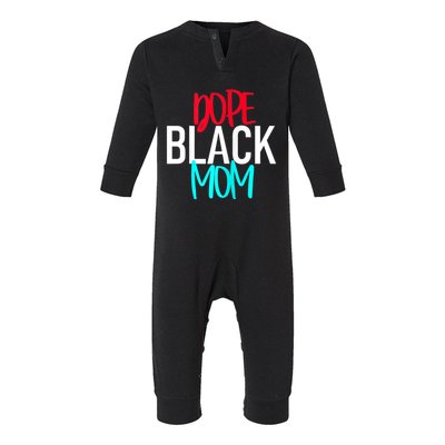 Dope Black Mom Funny Gift Infant Fleece One Piece